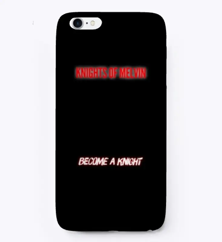 Knights of Melvin Phone Case