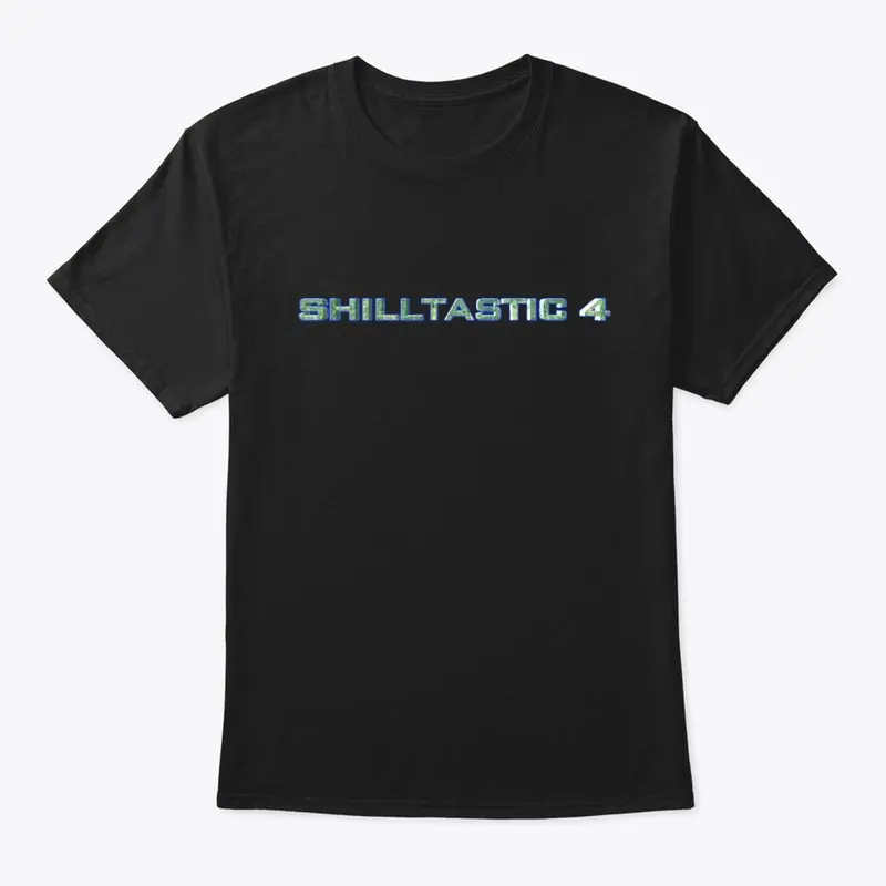 Shilltastic 4