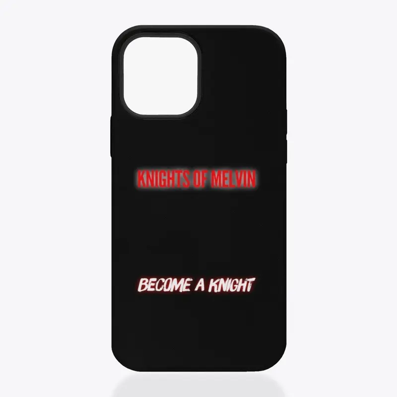 Knights of Melvin Phone Case